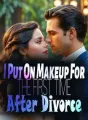 I Put On Makeup For the First Time After Divorce cover