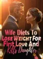Wife Diets To Lose Weight For First Love And Kills Daughter cover