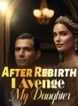 After Rebirth, I Avenge My Daughter cover