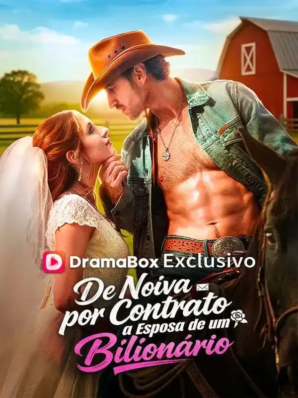 De Noiva por Contrato à Mulher de Um Bilionário(Dublado)