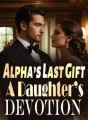 Alpha’s Last Gift : A Daughter’s Devotion cover