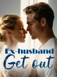 Ex-husband, Get out!