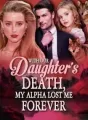 With our Daughter's Death, My Alpha Lost Me Forever cover