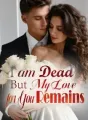 I am Dead, But My Love for You Remains cover