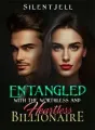 Entangled With the Worthless and Heartless Billionaire cover