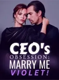 CEO's Obsession: Marry Me, Violet!