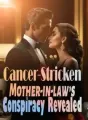 Cancer-Stricken Mother-in-law's Conspiracy Revealed! cover