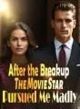 After the Breakup, The Movie Star Pursued Me Madly cover
