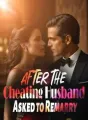After the Cheating Husband Asked to Remarry cover