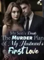 My Son's Death: The Murder Plan of My Husband's First Love cover