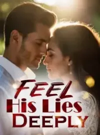 Feel His Lies Deeply
