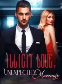 ILLICIT Love, Unexpected Marriage