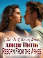 She Is Like a Rose Among Thorns, Reborn From the Ashes! cover