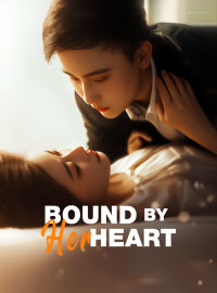 Bound by Her HeartShort Dramas