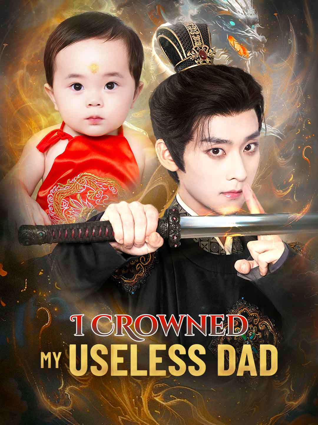 I Crowned My Useless Dad