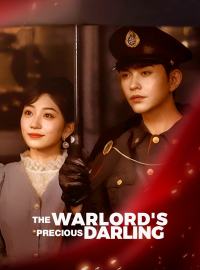 The Warlord's Precious DarlingShort Dramas