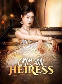 Crimson HeiressShort Dramas