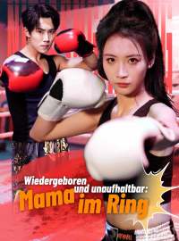 Wiedergeboren und unaufhaltbar: Mama im Ring