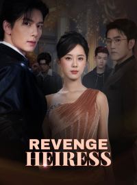 Revenge HeiressShort Dramas