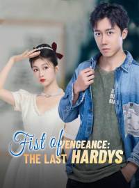 Fist of Vengeance: The Last HardysShort Dramas