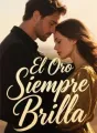 El Oro Siempre Brilla cover