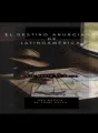 EL DESTINO ANUNCIADO DE LATINOAMÉRICA  cover