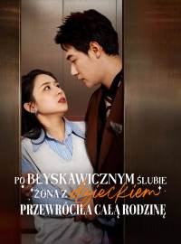 Po błyskawicznym ślubie żona z dzieckiem przewróciła całą rodzinę