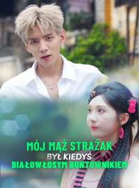 Mój mąż strażak był kiedyś białowłosym buntownikiem