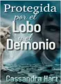 Protegida por el lobo y al demonio cover