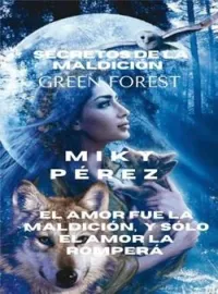 Secretos de la maldición. Green Forest