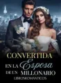 Convertida en la Esposa de un Millonario  cover