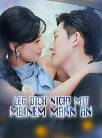 Leg dich nicht mit meinem Mann an