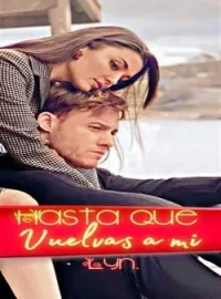 Hasta que vuelvas a mi