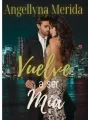 Vuelve a ser mía. (Serie Romance) cover