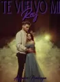 Te Vuelvo Mi Rey (Saga Las Princesas Malditas I) cover