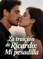 La traición de Ricardo: Mi pesadilla cover