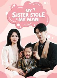 My Sister Stole My Man (English-dubbed)
