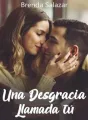 Una desgracia llamada tú cover