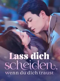 Lass dich scheiden, wenn du dich traust