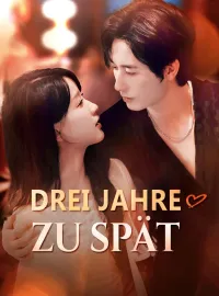 Drei Jahre zu spät