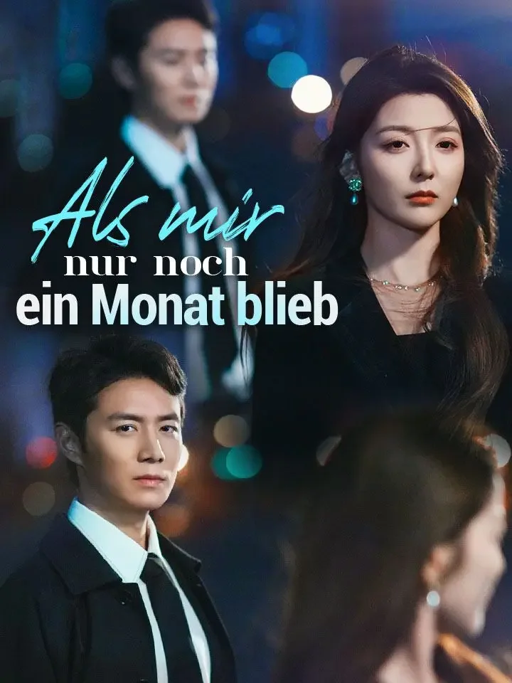 Als mir nur noch ein Monat blieb