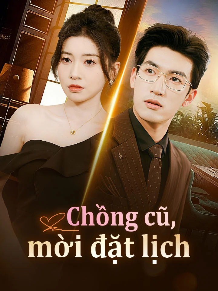 Chồng cũ, mời đặt lịch