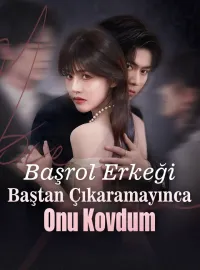 Başrol Erkeği Baştan Çıkaramayınca Onu Kovdum