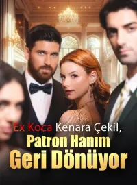 Ex Koca Kenara Çekil, Patron Hanım Geri Dönüyor