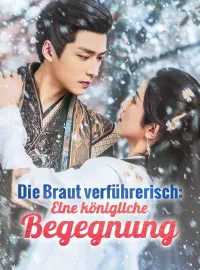 Die Braut verführerisch: Eine königliche Begegnung