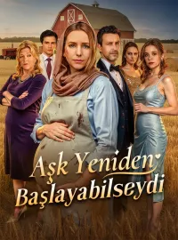 Aşk Yeniden Başlayabilseydi