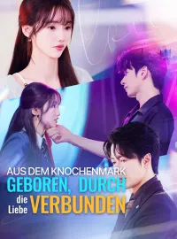 Aus dem Knochenmark geboren, durch die Liebe verbunden