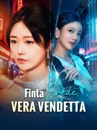 Finta Erede, Vera Vendetta