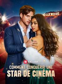 Comment Conquérir une Star de Cinéma