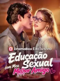 Educação Sexual com Meu Melhor Amigo (Dublado)